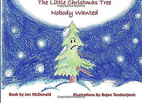 The Little Christmas Tree Nobody Wanted (Paperback)