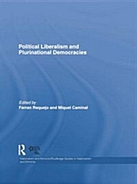 Political Liberalism and Plurinational Democracies (Paperback)