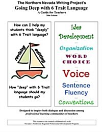 The Northern Nevada Writing Projects Going Deep With 6 Trait Language (Paperback, Teachers Guide)