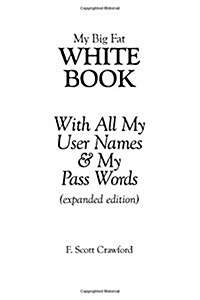 My Big Fat White Book (Paperback, NTB, Expanded)