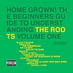 The Roots - Home Grown! The Beginners Guide To Understanding The Roots Vol.1