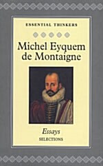 Michel Eyquem de Montigne - Essays