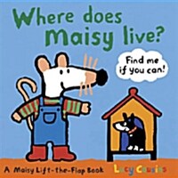Where Does Maisy Live? (Board Book)