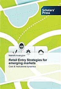 Retail Entry Strategies for Emerging Markets (Paperback)