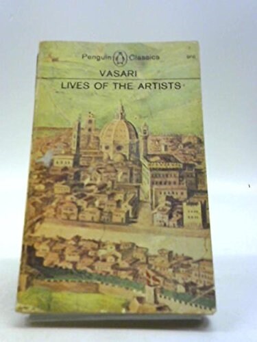 Lives of the Artists (Classics) (Paperback)