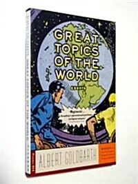 Great Topics of the World: Essays (Paperback, 1St Edition)