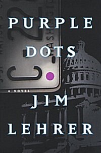 Purple Dots: A Novel (Hardcover, 1st)