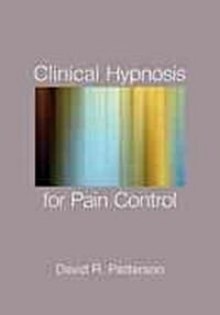 Clinical Hypnosis for Pain Control (Hardcover)