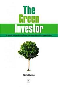 The Green Investing Handbook : A Detailed Investment Guide to the Technologies and Companies Involved in the Sustainability Revolution (Paperback)