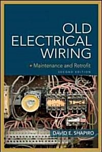 Old Electrical Wiring: Evaluating, Repairing, and Upgrading Dated Systems (Paperback, 2)