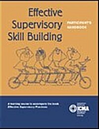 Effective Supervisory Skill Building: Participants Handbook (Paperback)
