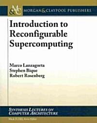 Introduction to Reconfigurable Supercomputing (Paperback)