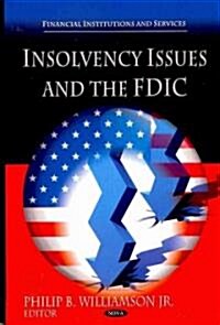 Insolvency Issues and the Fdic (Hardcover)