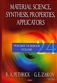 Material Science Synthesis, Properties, Applicators V. 24 (Hardcover, UK)