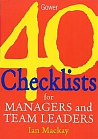 40 Checklists for Managers and Team Leaders (Paperback)