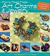 Making Mixed-Media Art Charms & Jewelry (Paperback)