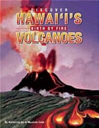 Discover Hawaiis Volcanoes (Paperback, 1st)