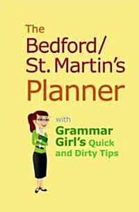 The Bedford/st. Martins Planner With Grammar Girls Quick and Dirty Tips (Paperback, Spiral)
