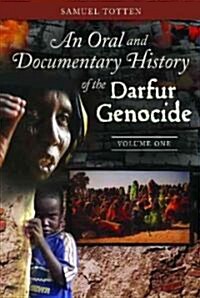 An Oral and Documentary History of the Darfur Genocide [2 Volumes] (Hardcover)