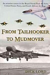 From Tailhooker to Mud Mover (Paperback)