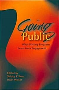 Going Public: What Writing Programs Learn from Engagement (Paperback)