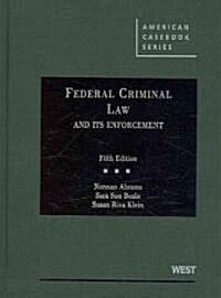 Federal Criminal Law and Its Enforcement (Hardcover, 5)