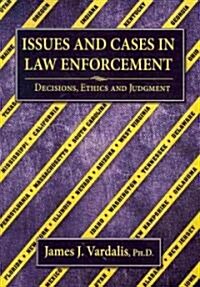 Issues and Cases in Law Enforcement (Paperback)