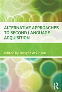 Alternative Approaches to Second Language Acquisition (Paperback)