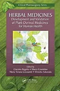 Herbal Medicines: Development and Validation of Plant-derived Medicines for Human Health (Hardcover)