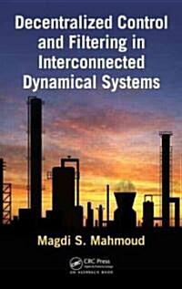 Decentralized Control and Filtering in Interconnected Dynamical Systems (Hardcover, 1st)