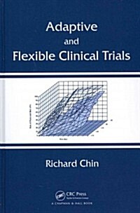 Adaptive and Flexible Clinical Trials (Hardcover)