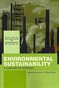 Environmental Sustainability : A Consumption Approach (Paperback)