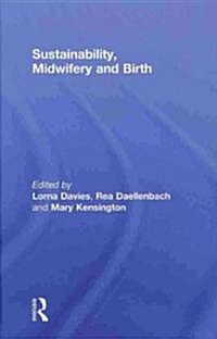 Sustainability, Midwifery and Birth (Hardcover, New)