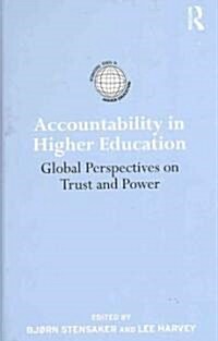 Accountability in Higher Education : Global Perspectives on Trust and Power (Hardcover)