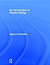An Introduction to Theatre Design (Hardcover)