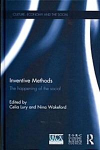 Inventive Methods : The Happening of the Social (Hardcover)