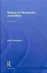 Writing for Broadcast Journalists (Hardcover, 2 ed)