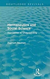 Hermeneutics and Social Science (Routledge Revivals) : Approaches to Understanding (Paperback)