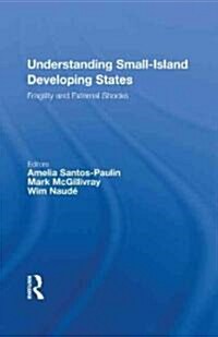 Understanding Small-Island Developing States : Fragility and External Shocks (Hardcover)