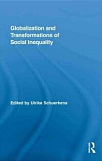 Globalization and Transformations of Social Inequality (Hardcover)