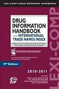 Lexi-Comps Drug Information Handbook with International Trade Names Index 2010-2011 (Paperback, 19th)
