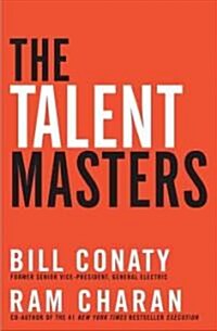 The Talent Masters: Why Smart Leaders Put People Before Numbers (Hardcover, Deckle Edge)