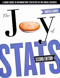 The Joy of STATS: A Short Guide to Introductory Statistics in the Social Sciences, Second Edition (Paperback, 2)