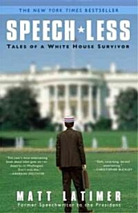 Speech-Less: Tales of a White House Survivor (Paperback)