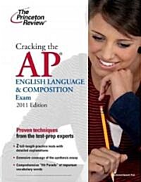 Cracking the AP English Language & Composition Exam, 2011 (Paperback)