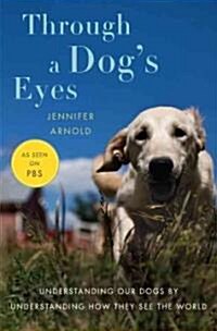 Through a Dogs Eyes (Hardcover, 1st)