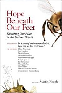 Hope Beneath Our Feet: Restoring Our Place in the Natural World (Paperback)