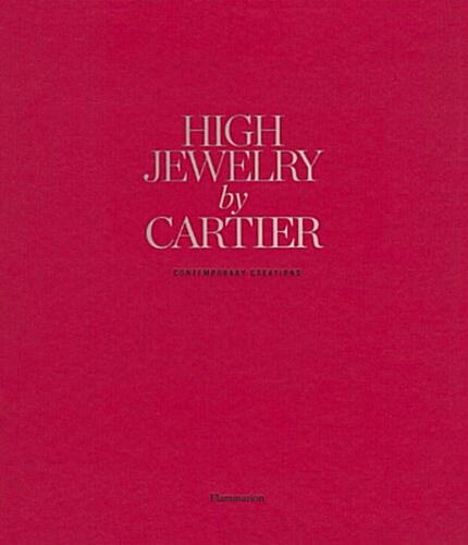 High Jewelry by Cartier: Contemporary Creations (Hardcover)
