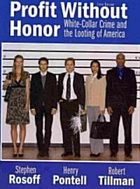 Profit Without Honor: White-Collar Crime and the Looting of America (Paperback, 5th)