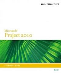 New Perspectives on Microsoft Project 2010: Introductory (Paperback)